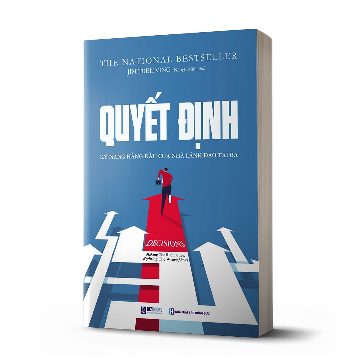Quyết Định: Kỹ Năng Lãnh Đạo Hàng Đầu Của Nhà Lãnh Đạo Tài Ba - Sách Hay Mỗi Ngày