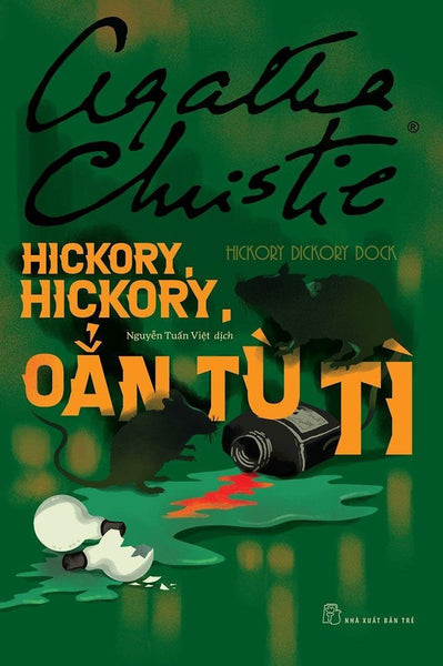 Tuyển Tập Agatha Christie - Hickory, Hickory, Oẳn Tù Tì