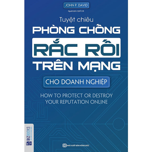 Tuyệt Chiêu Phòng Chống Rắc Rối Trên Mạng Cho Doanh Nghiệp - How To Protect Or Destroy Your Reputation Online  ( Tặng Kèm Bút Nhiều Màu Sắc Lh)