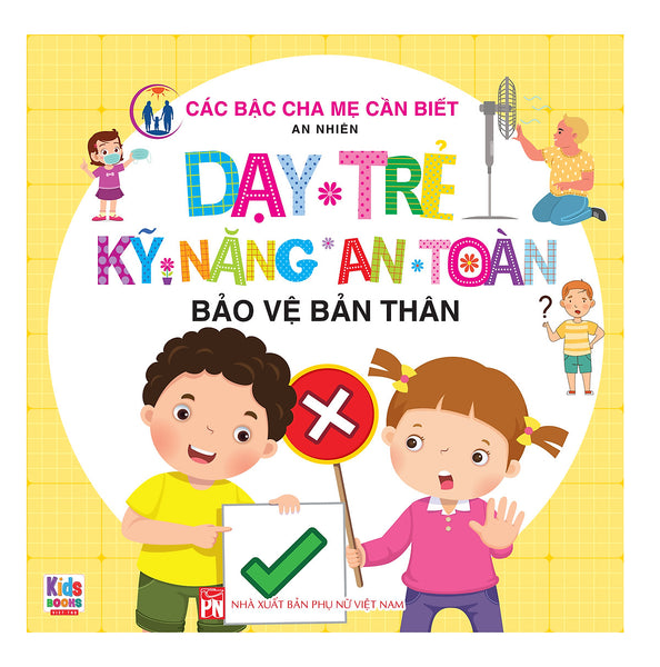 Bảo Vệ Bản Thân - Dạy Trẻ Kỹ Năng An Toàn