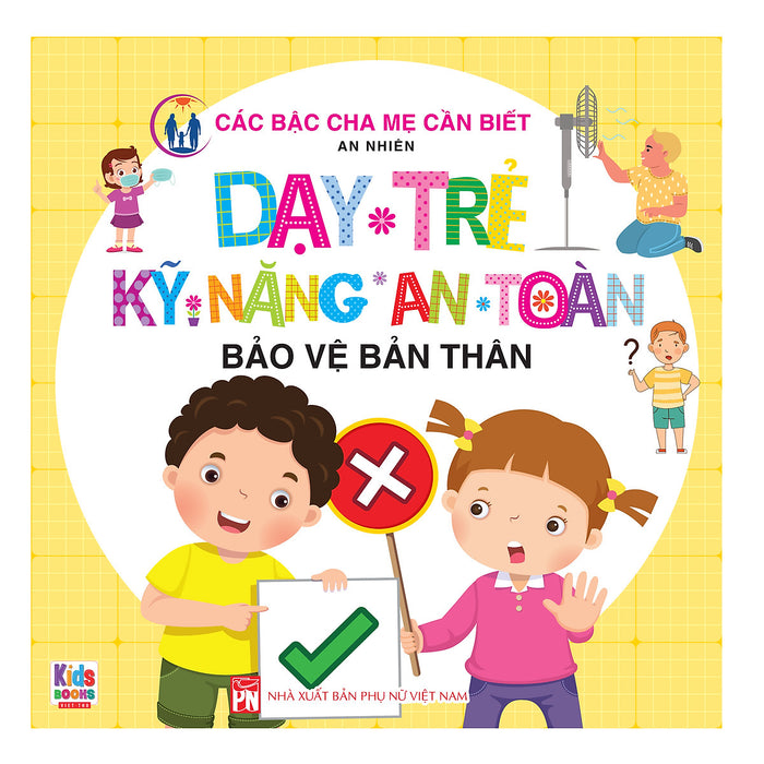 Bảo Vệ Bản Thân - Dạy Trẻ Kỹ Năng An Toàn