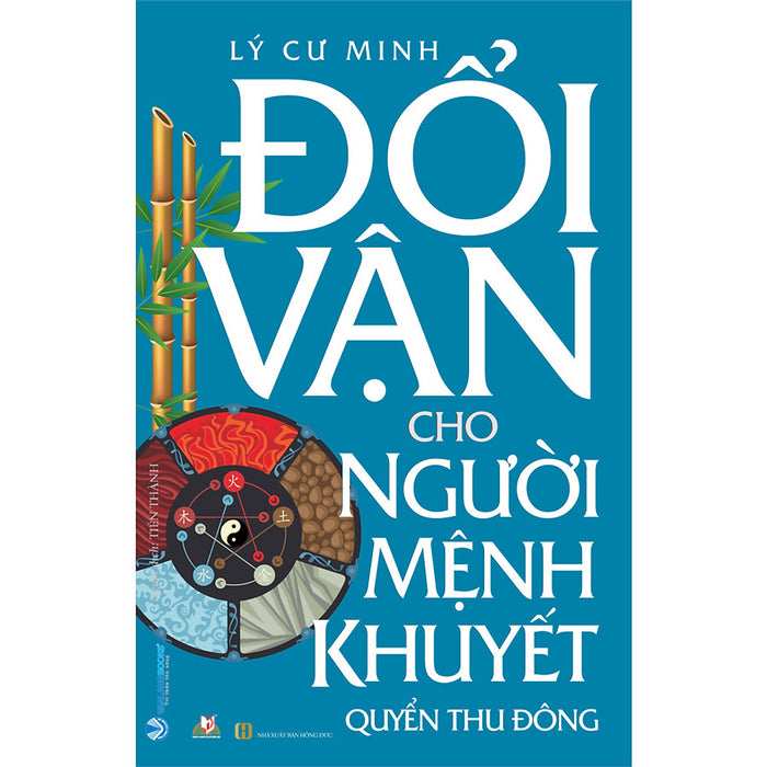 Đổi Vận Cho Người Mệnh Khuyết - Quyển Thu Đông (Tái Bản)