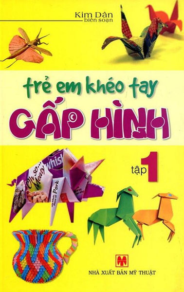 Trẻ Em Khéo Tay Gấp Hình - Tập 1