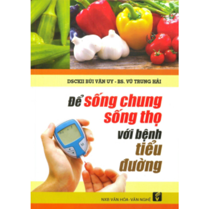 Để Sống Chung, Sống Thọ Với Bệnh Tiểu Đường