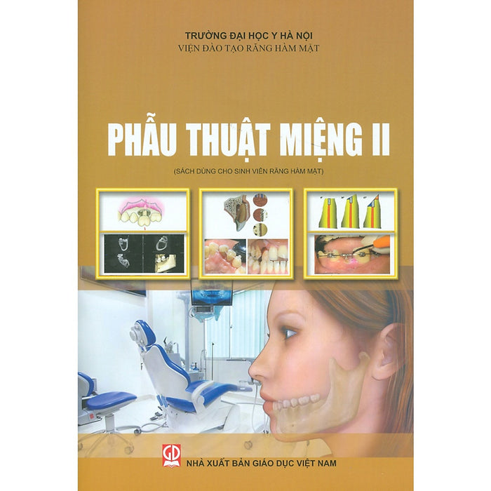 Phẫu Thuật Miệng Ii (Sách Dùng Cho Sinh Viên Răng Hàm Mặt)