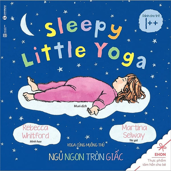 Ehon - Sleepy Little Yoga - Yoga Cùng Muông Thú: Ngủ Ngon Tròn Giấc