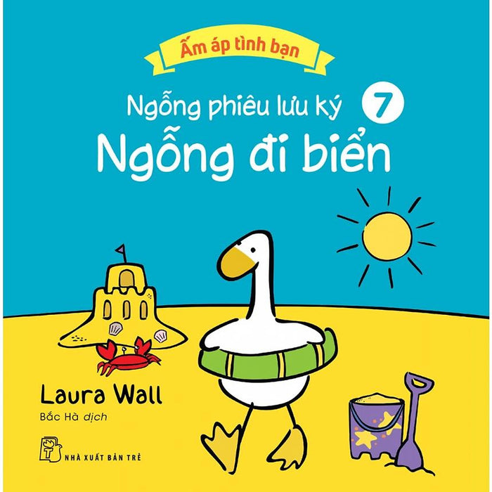 Ngỗng Phiêu Lưu Ký 7: Ngỗng Đi Biển (Ấm Áp Tình Bạn) - Bản Quyền