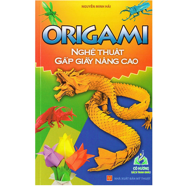Sách- Origami - Nghệ Thuật Gấp Giấy Nâng Cao (Ml)