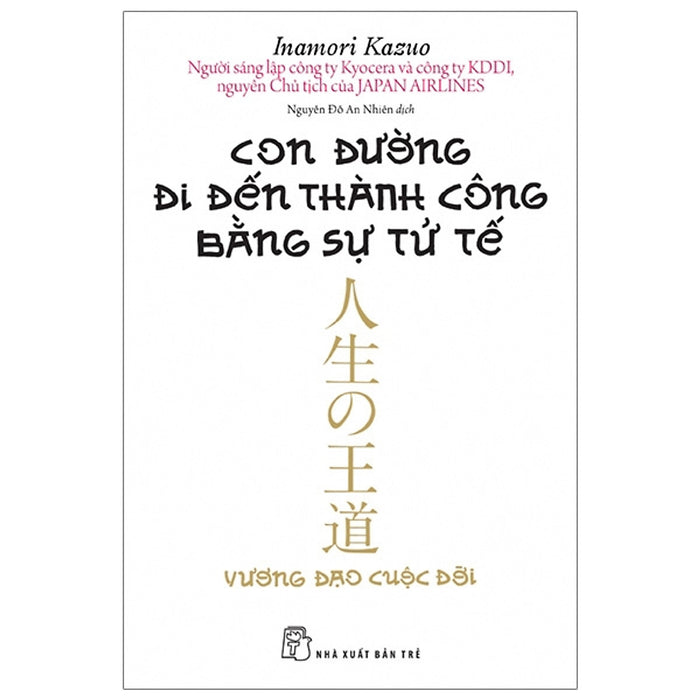 Sách Con Đường Đi Đến Thành Công Bằng Sự Tử Tế