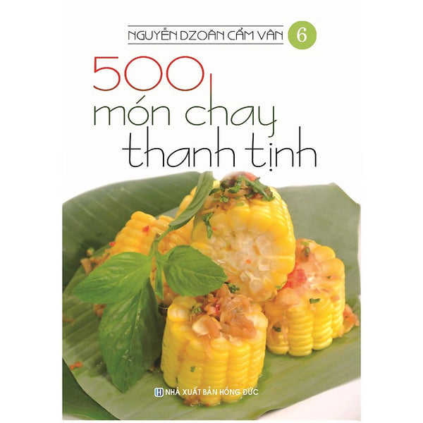 Sách - 500 Món Chay Thanh Tịnh - Tập 6
