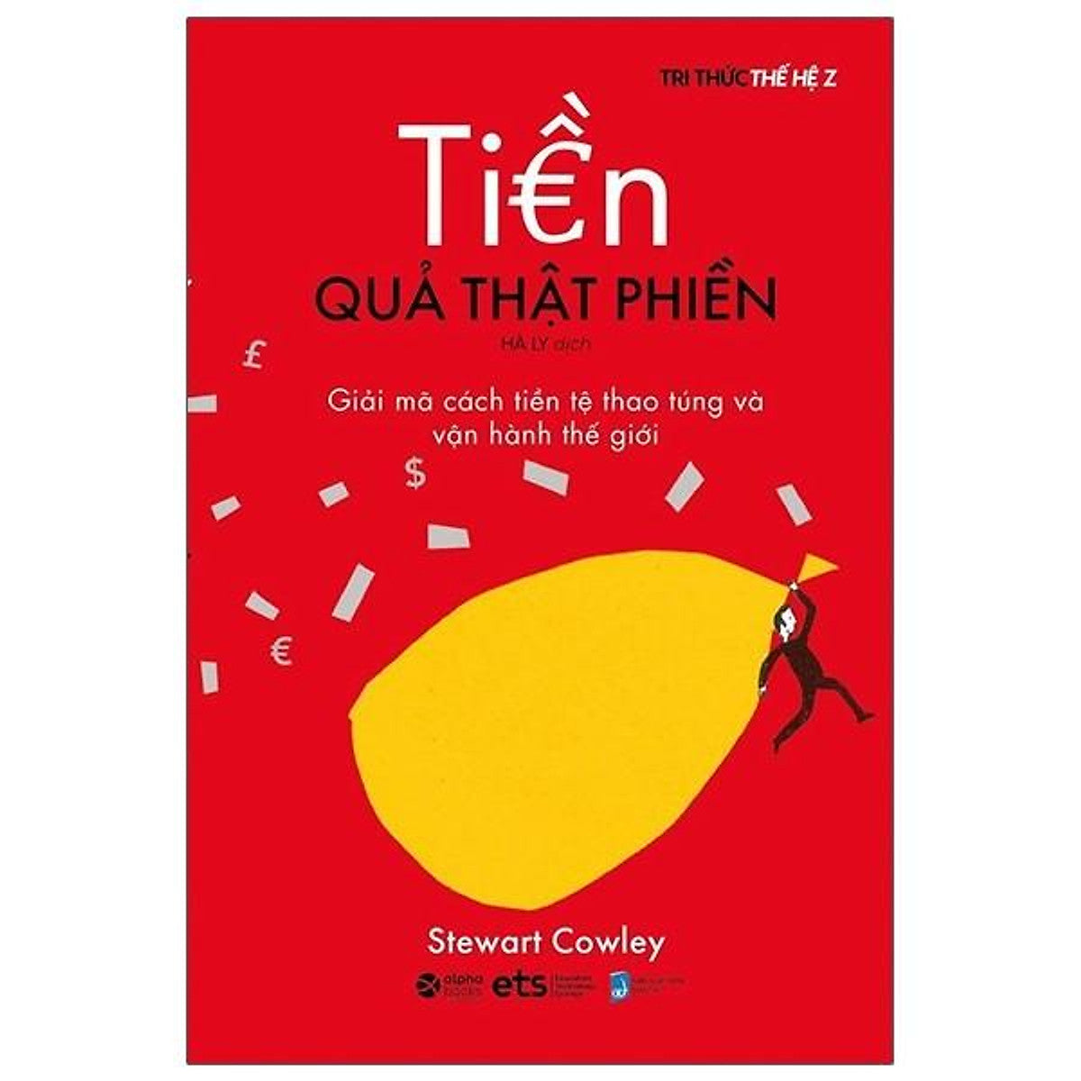 Sách - Tri Thức Thế Hệ Z - Tiền Quả Thật Phiền
