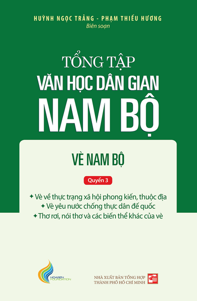 Tập Iii: Quyển 3 - Tổng Tập Văn Học Dân Gian Nam Bộ - Vè Nam Bộ