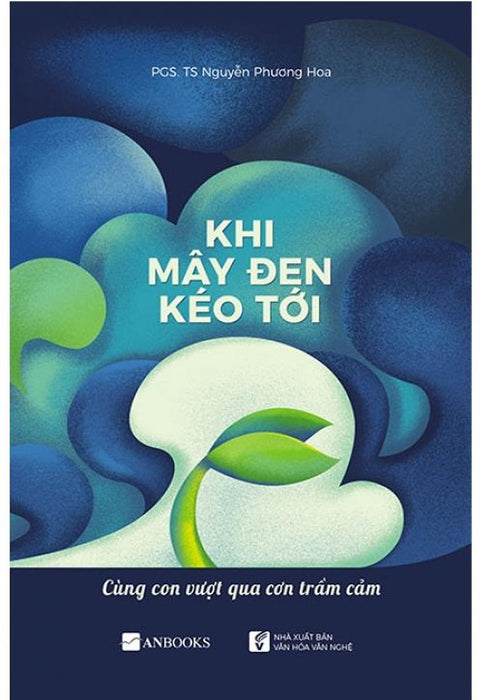 Khi Mây Đen Kéo Tới - Cùng Con Vượt Qua Cơn Trầm Cảm