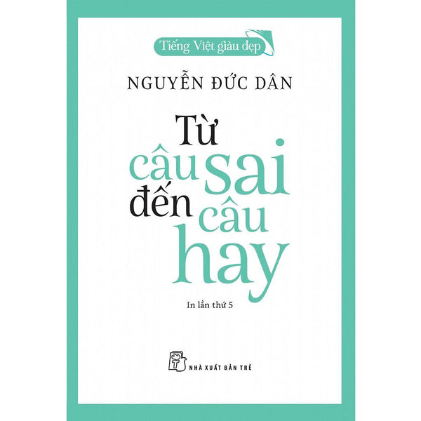 Sách-Từ Câu Sai Đến Câu Hay-Tiếng Việt Giàu Đẹp