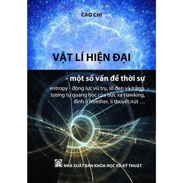 Vật Lý Hiện Đại - Một Số Vấn Đề Thời Sự - Cao Chi - (Bìa Mềm)