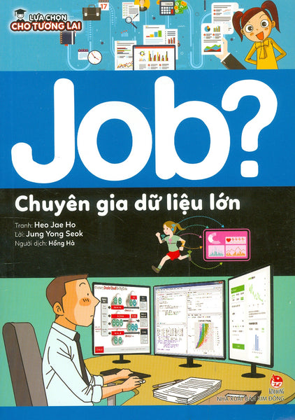 Lựa Chọn Cho Tương Lai: Job? - Chuyên Gia Dữ Liệu Lớn (Tranh Màu)