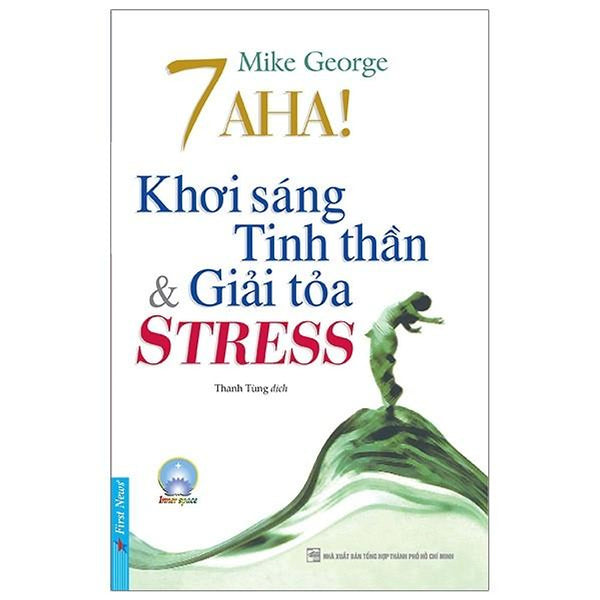 7 Aha! Khơi Sáng Tinh Thần & Giải Tỏa Stress
