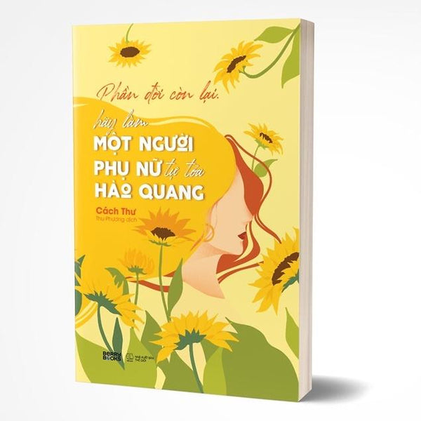 Phần Đời Còn Lại, Hãy Làm Một Người Phụ Nữ Tự Tỏa Hào Quang