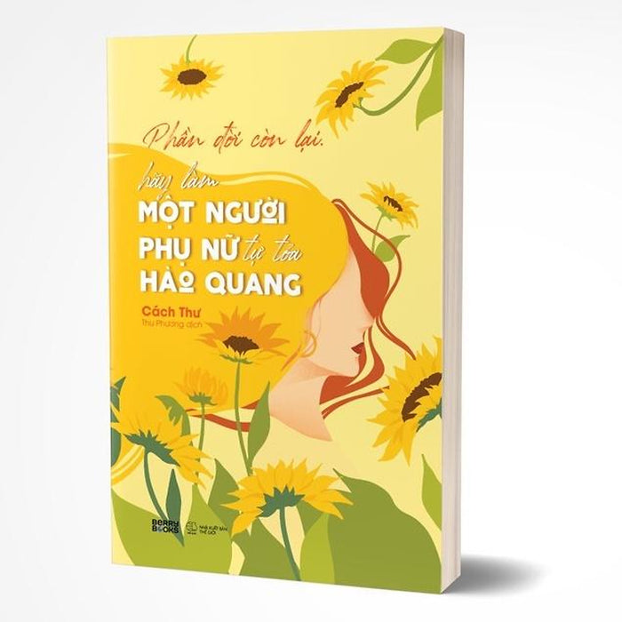 Phần Đời Còn Lại, Hãy Làm Một Người Phụ Nữ Tự Tỏa Hào Quang