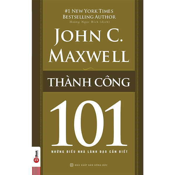 Thành Công 101 – Những Điều Nhà Lãnh Đạo Cần Biết