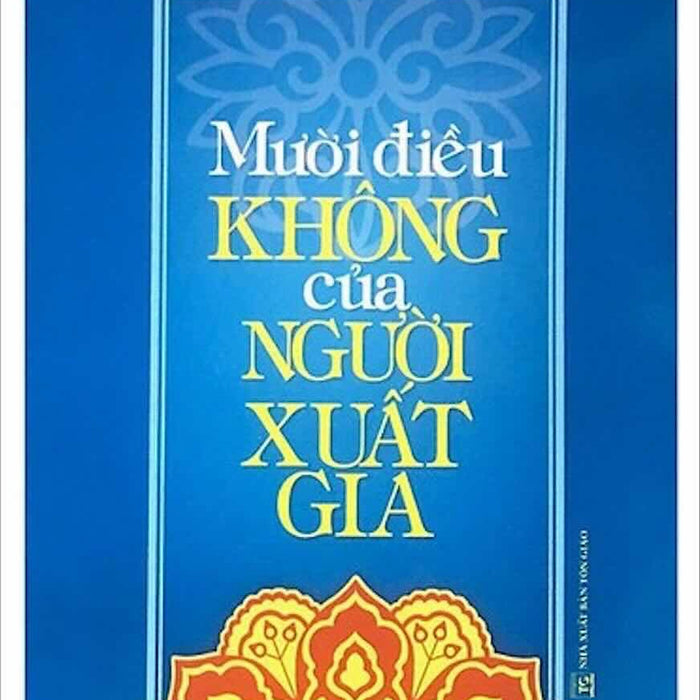 Mười Điều Không Của Người Xuất Gia (Tái Bản)