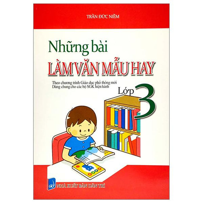 Những Bài Làm Văn Mẫu Hay Lớp 3 (Theo Chương Trình Giáo Dục Phổ Thông Mới)