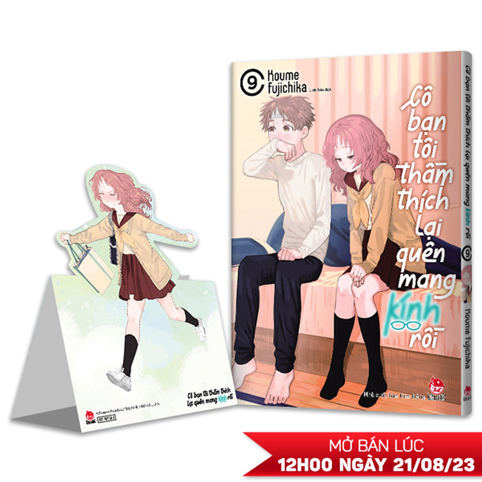 Cô Bạn Tôi Thầm Thích Lại Quên Mang Kính Rồi - Tập 9 - Tặng Kèm Standee Ivory