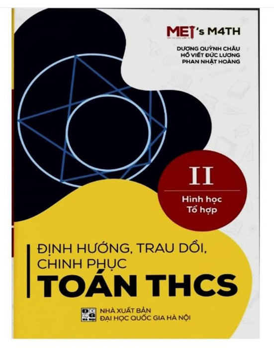 Sách Định Hướng, Trau Dồi, Chinh Phục Toán Thcs Tập Ii