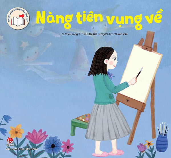 Những Câu Chuyện Về Lòng Tốt - Nàng Tiên Vụng Về