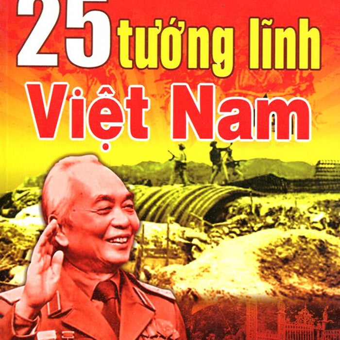 25 Tướng Lĩnh Việt Nam
