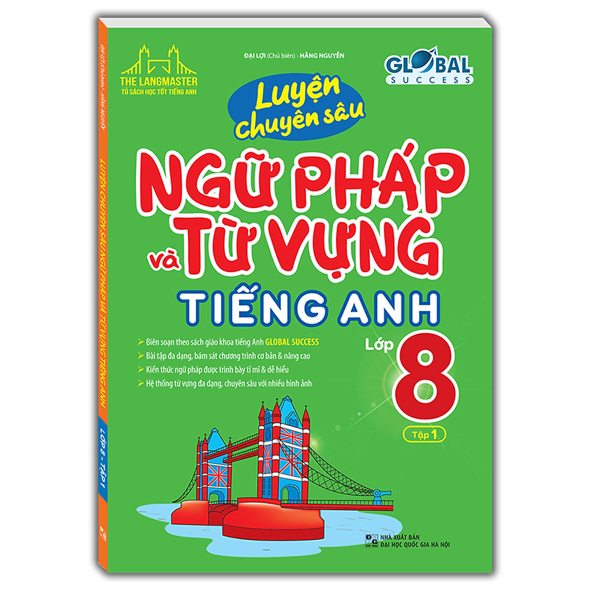 Global Success - Luyện Chuyên Sâu Ngữ Pháp Và Từ Vựng Tiếng Anh Lớp 8 Tập 1