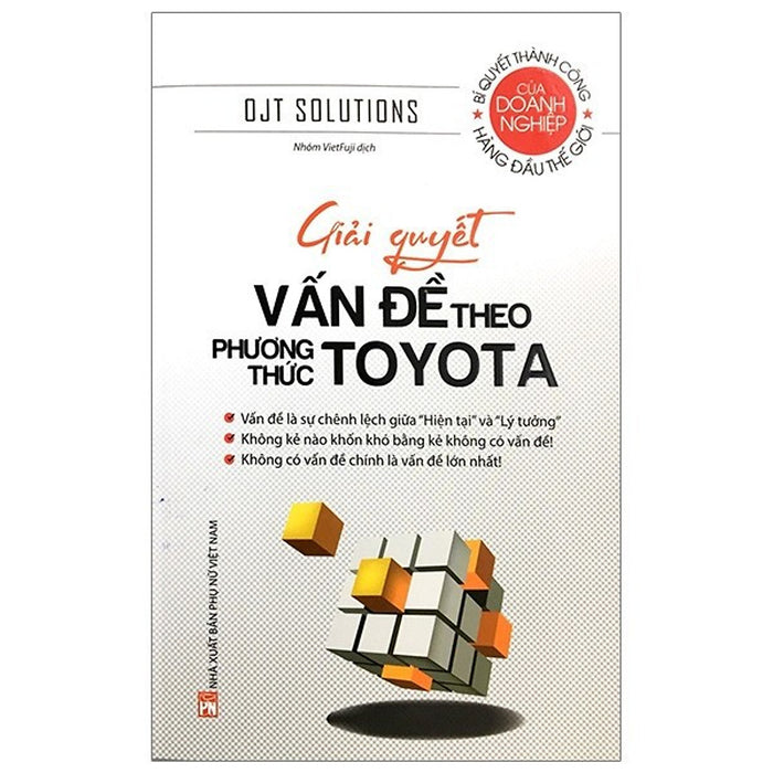 Sách - Giải Quyết Vấn Đề Theo Phương Thức Toyota - Bí Quyết Thành Công Hàng Đầu Thế Giới