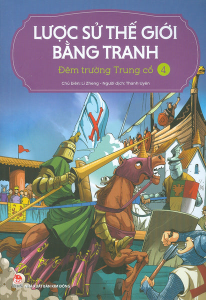 Lược Sử Thế Giới Bằng Tranh, Tập 4: Đêm Trường Trung Cổ (Bản In Màu - Tái Bản 2023)