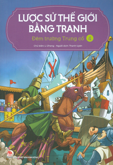 Lược Sử Thế Giới Bằng Tranh, Tập 4: Đêm Trường Trung Cổ (Bản In Màu - Tái Bản 2023)