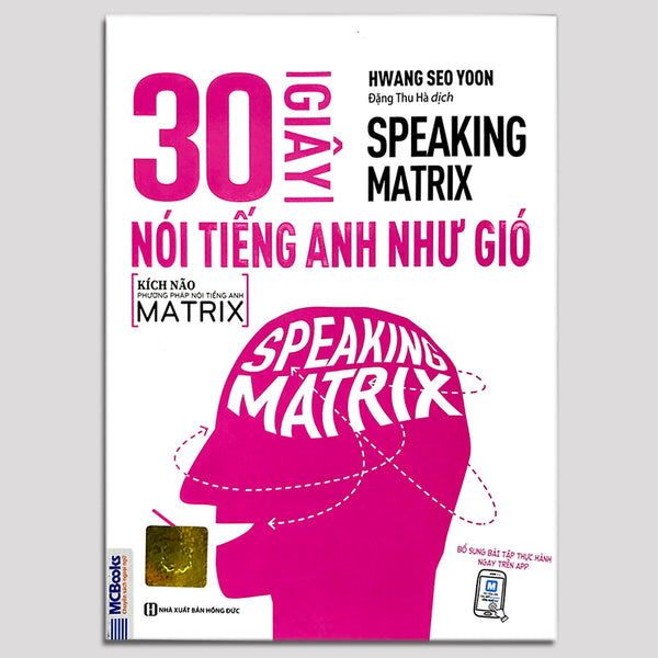 Speaking Matrix - 30 Giây Nói Tiếng Anh Như Gió