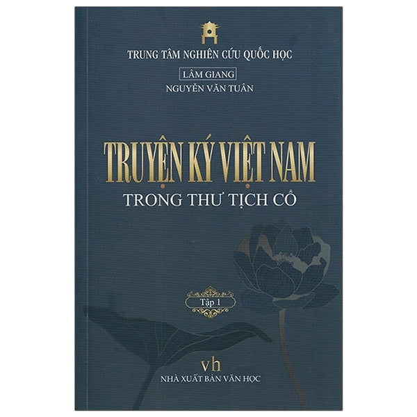 Truyện Ký Việt Nam Trong Thư Tịch Cổ - Tập 1