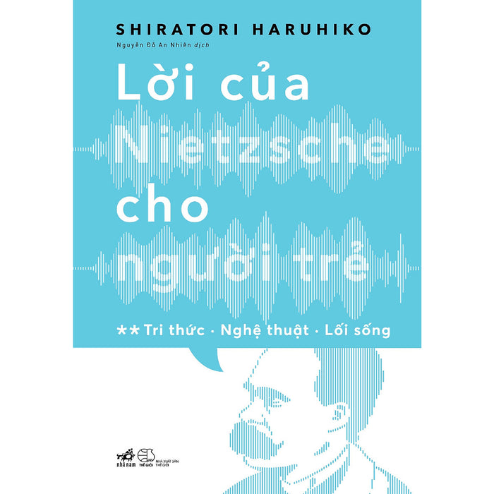 Sách - Lời Của Nietzsche Cho Người Trẻ (Tập 2) (Tb 2023) - Nhã Nam Official