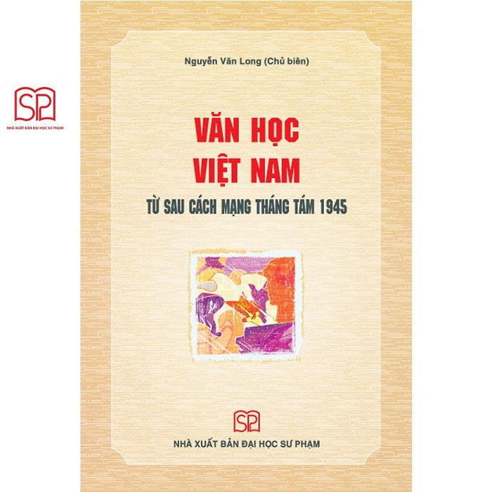 Sách - Văn Học Việt Nam Từ Sau Cách Mạng Tháng 8 1945 - Nxb Đại Học Sư Phạm