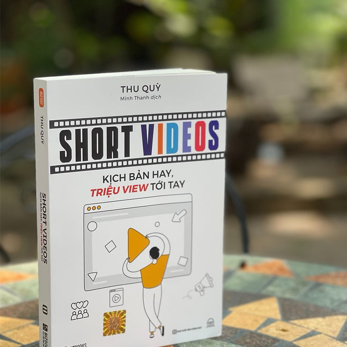 Short Videos – Kịch Bản Hay, Triệu View Tới Tay -  Thu Quỳ – Minh Thanh Dịch – Bizbooks - Nxb Hồng Đức