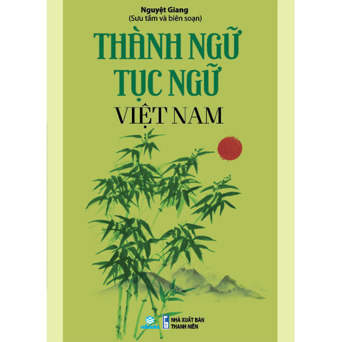 Sách - Thành Ngữ Tục Ngữ Việt Nam (Nguyệt Giang) - Ndbooks
