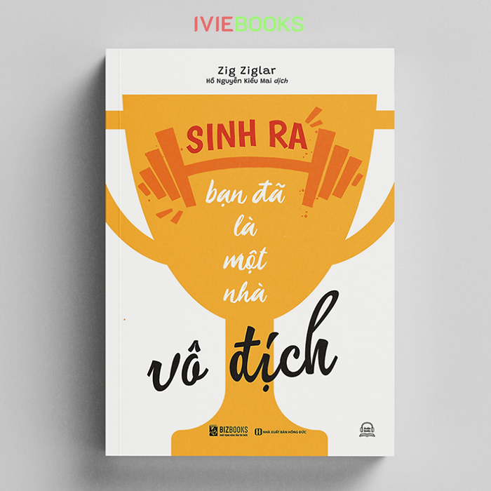 Sinh Ra Bạn Đã Là Nhà Vô Địch