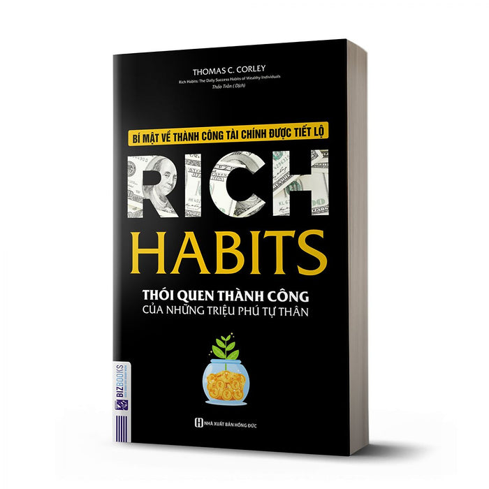 Rich Habits - Thói Quen Thành Công Của Những Triệu Phú Tự Thân_ Sách_ Bizbooks_ Sách Hay Mỗi Ngày
