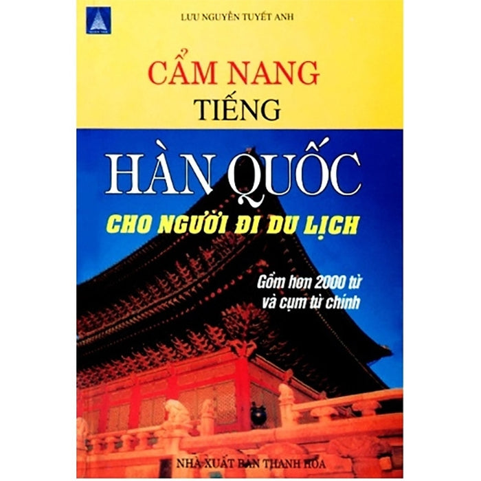 Cẩm Nang Tiếng Hàn Quốc Cho Người Đi Du Lịch