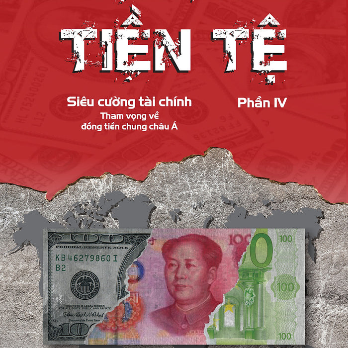 Chiến Tranh Tiền Tệ Phần Iv - Siêu Cường Tài Chính – Tham Vọng Về Đồng Tiền Chung Châu Á - Song Hong Bing – Bách Việt