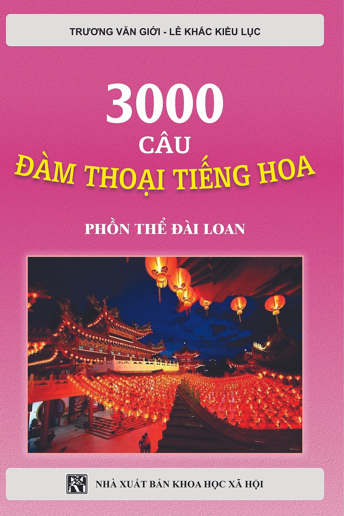 3000 Câu Đàm Thoại Tiếng Hoa - Chữ Phồn Thể Đài Loan
