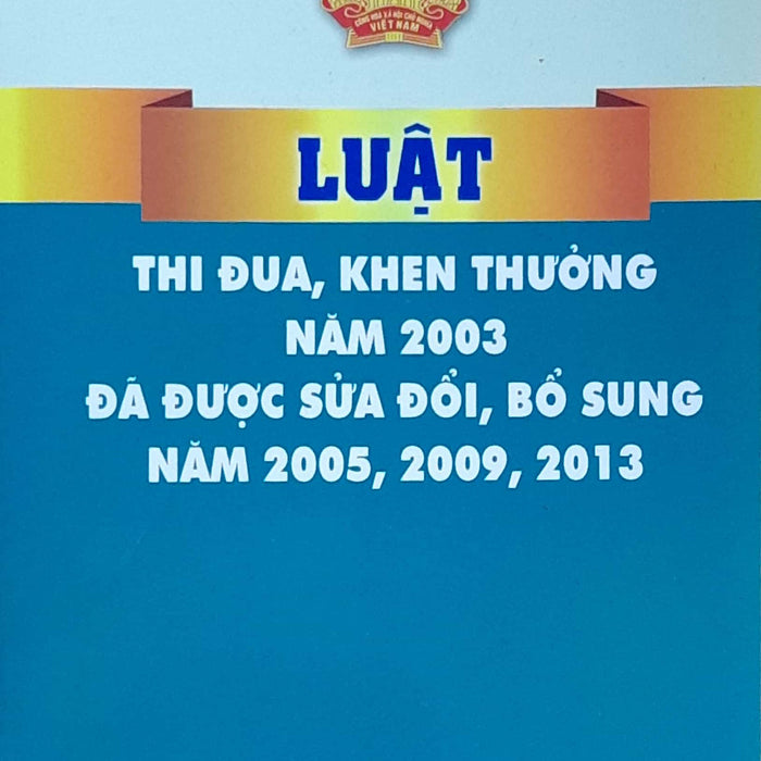 Luật Thi Đua, Khen Thưởng Năm 2003 Đã Được Sửa Đổi, Bổ Sung Năm 2005, 2009, 2013