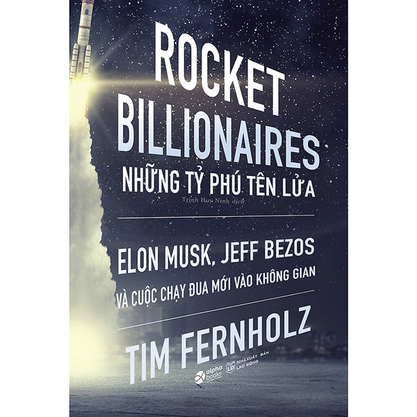 Rocket Billionares - Những Tỉ Phú Tên Lửa Và Cuộc Chạy Đua Mới Vào Không Gian