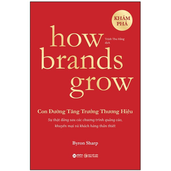 How Brands Grow - Con Đường Tăng Trưởng Thương Hiệu - Khám Phá