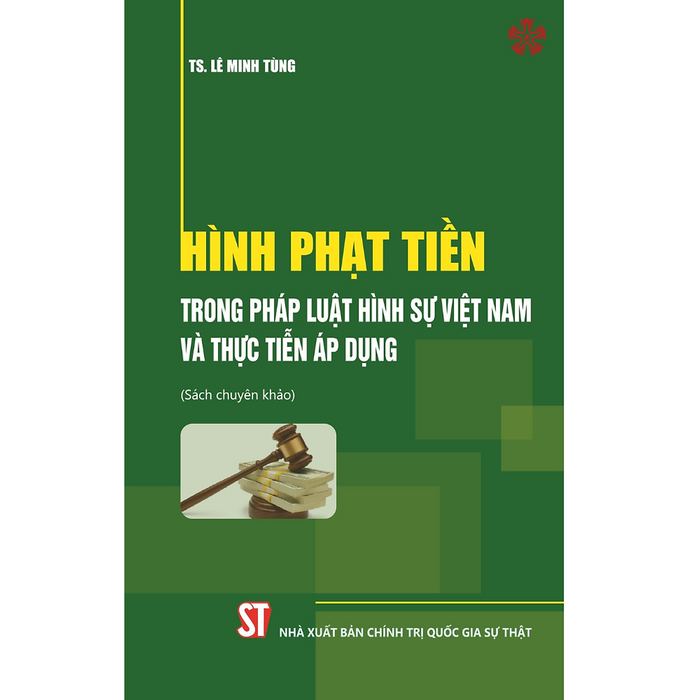 Hình Phạt Tiền Trong Pháp Luật Hình Sự Việt Nam Và Thực Tiễn Áp Dụng