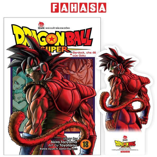 Dragon Ball Super - Tập 18: Bardock, Cha Đẻ Của Goku - Tặng Kèm Bookmark Nhân Vật